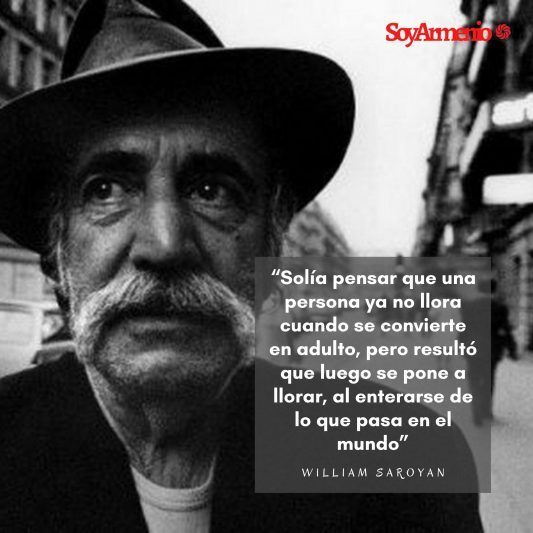 En el cumpleaños del Maestro: 10 reflexiones de William Saroyan